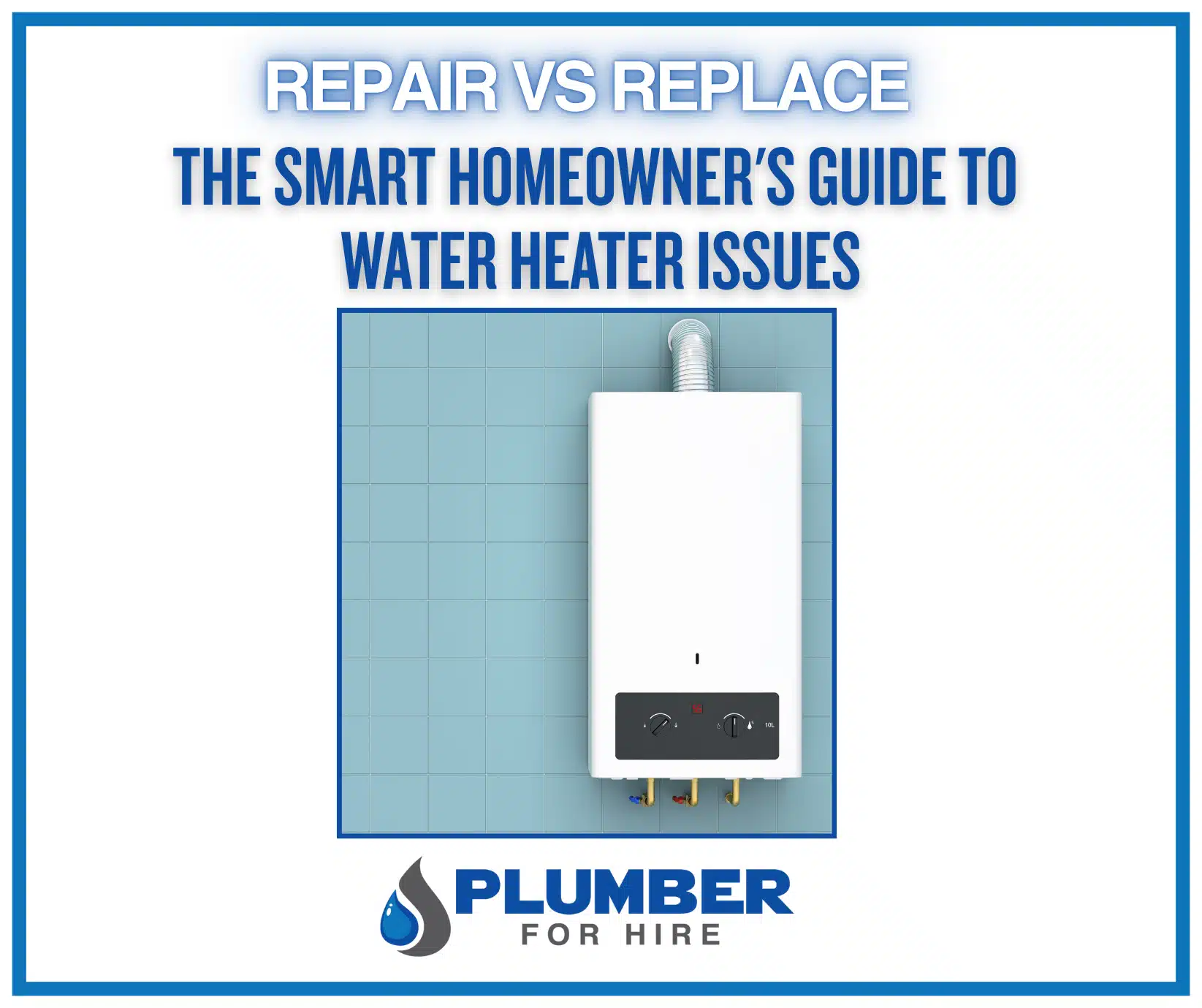 Repair vs. Replace: The Smart Homeowner's Guide To Water Heater Issues